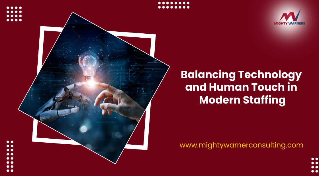Balancing Technology and Human Touch in Modern Staffing